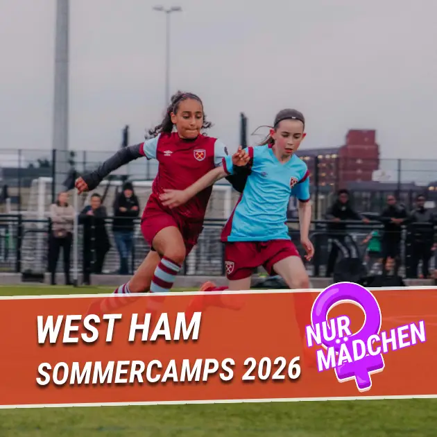 West Ham United Sommercamps 2026 - 100% Mädchen