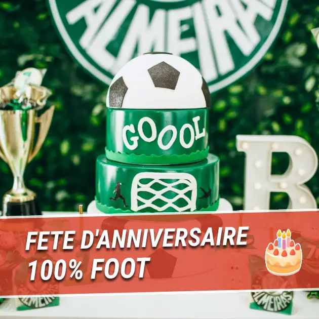 Fête d’anniversaire 100% foot